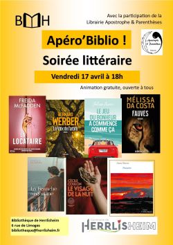 Animation ap&eacute;ro biblio vendredi 17 avril d&egrave;s 18h Soir&eacute;e Litt&eacute;raire gratuite &agrave; la Biblioth&egrave;que municipale de Herrlisheim